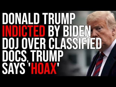 Donald Trump INDICTED By Biden DOJ Over Classified Docs, Trump Says 'HOAX' thumbnail