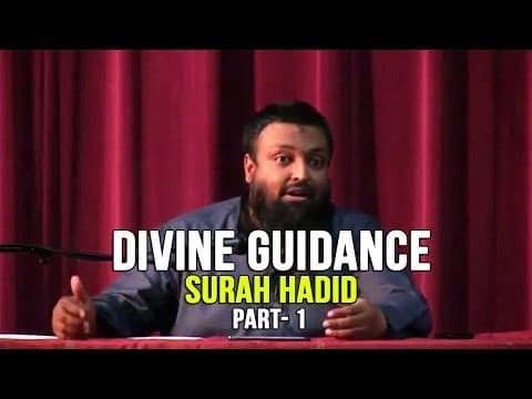 Divine Guidance - Surah Hadid - Day 3 - (Part 1) - Tawfique Chowdhury thumbnail