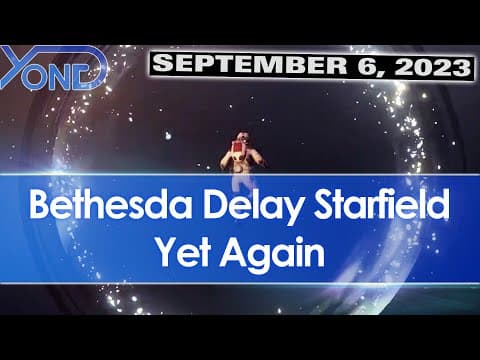 Bethesda & Xbox Delay Starfield Yet Again thumbnail