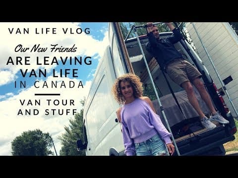 Our New Friends Are Leaving Van Life In Canada - Van Life Vlog thumbnail