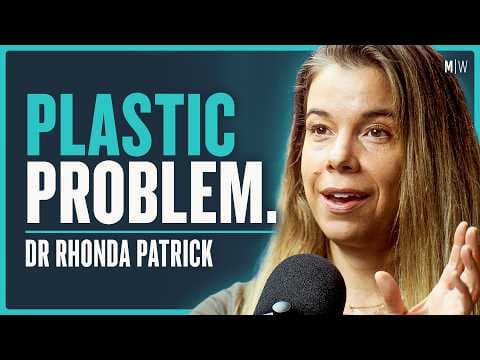 The Truth About Microplastics - Dr Rhonda Patrick thumbnail