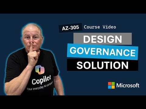 Design a governance solution AZ-305 thumbnail