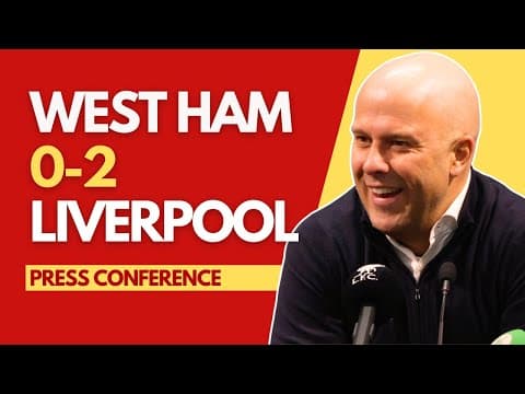 WEST HAM 0-2 LIVERPOOL | Arne Slot Press Conference thumbnail