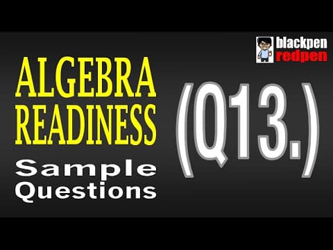 Algebra Readiness Q13 | Pierce College math assessment sample thumbnail