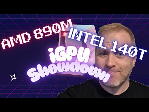 AMD 890M vs. Intel 140T - iGPU Battle - Who knew!? thumbnail