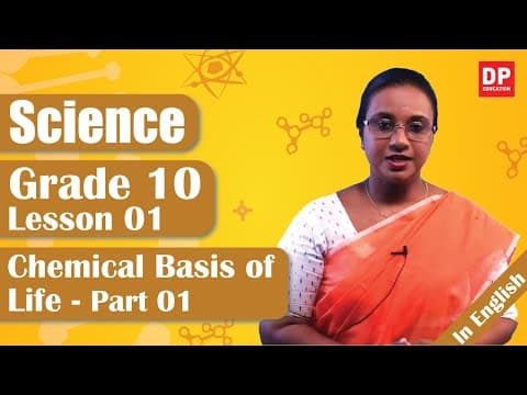 Lesson 01 - Chemical Basis of Life (Part 01) | Grade 10 Science in English thumbnail