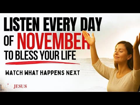 POWERFUL November Blessing Prayer for Your Breakthrough | Listen Every Day (Christian Motivation) thumbnail