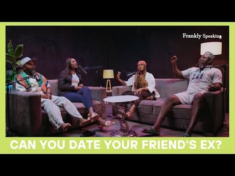 Can you date your friend's ex? - S2EPS3 | The Frankly Speaking Podcast thumbnail