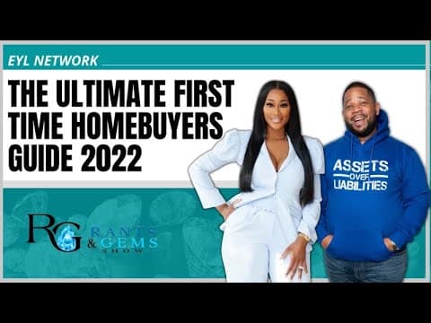 Rants & Gems #35: The ultimate first time homebuyers guide 2022 thumbnail