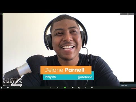 E1050 PlayVS' Delane Parnell on journey from the projects to ~$100M raised, breaking thru in tech thumbnail