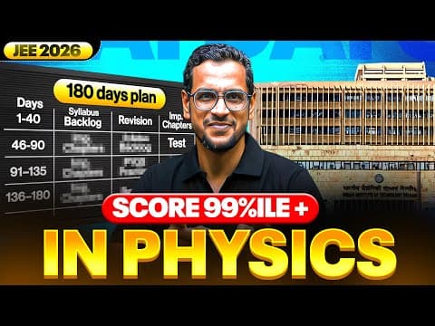 SCORE 99%ile in Last 180 Days || PHYSICS Master Plan⚡️|| JEE 2026 thumbnail