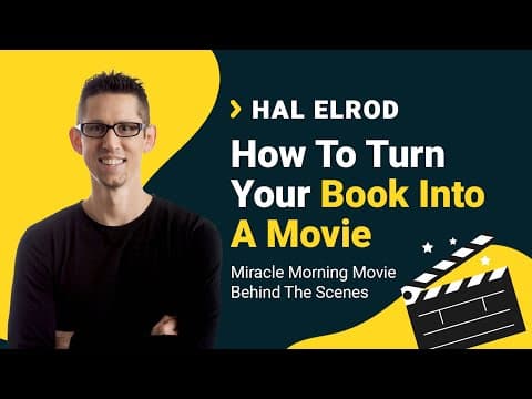 How to Turn Your Book Into a Movie: Hal Elrod's Journey thumbnail