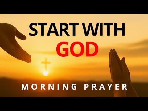 Love God with All Your Heart, Soul & Mind 🙏 Morning Prayer for Devotion, Peace & Blessings thumbnail