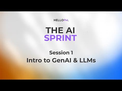 S1 | The AI SPRINT ⚡️| AI Product Management - How LLMs Work - Gen AI for Product Managers | HELLOPM thumbnail