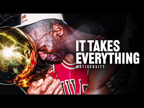IT TAKES EVERYTHING YOU’VE GOT - Motivational Speech (ft. Kobe Bryant & Jordan’s Trainer Tim Grover) thumbnail