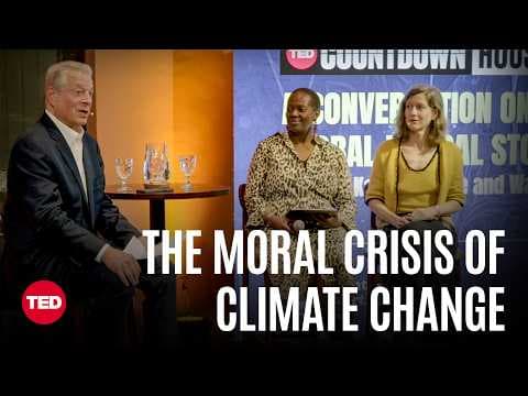 The Ethical Case for Taking On the Climate Crisis | Al Gore, Wanjira Mathai and Karenna Gore | TED thumbnail
