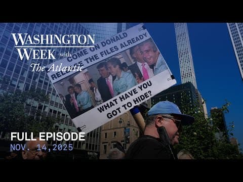 Washington Week with The Atlantic full episode, Nov. 14, 2025 thumbnail