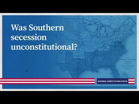 Was Southern secession unconstitutional? thumbnail