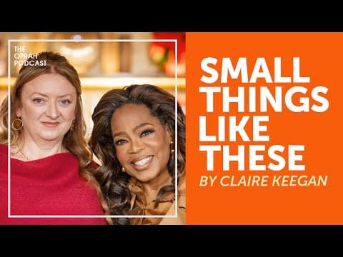 Claire Keegan: “Small Things Like These”| Oprah’s Book Club thumbnail