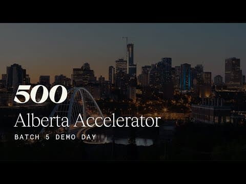 Demo Day for Batch 5 of the Alberta Accelerator by 500 Global thumbnail