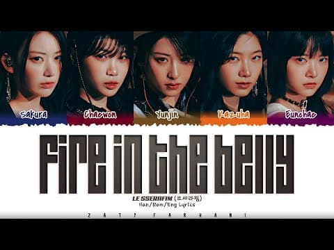 LE SSERAFIM (르세라핌) - 'Fire in the belly' Lyrics [Color Coded_Han_Rom_Eng] thumbnail