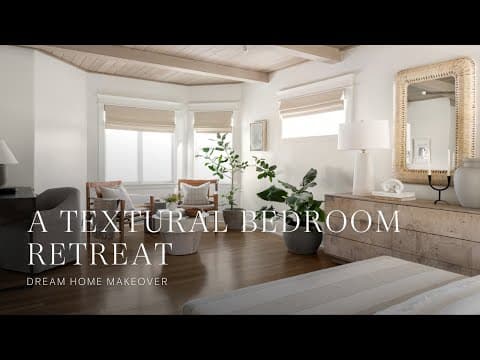 A Textural Bedroom Retreat from Dream Home Makeover thumbnail