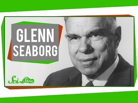 Glenn Seaborg: Shaking Up the Periodic Table thumbnail