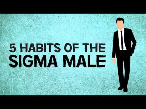 What Are the Key Habits of a Sigma Male? thumbnail