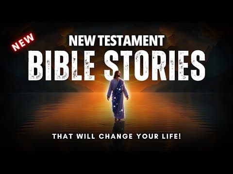 33 New Testament Bible Stories with Deeper Meanings (that will change your life) thumbnail