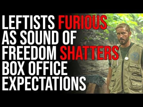 Leftists FURIOUS As Sound Of Freedom Shatters Box Office Expectations, We Are Winning thumbnail
