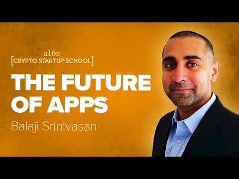 Balaji Srinivasan: Applications: Today & 2025 thumbnail