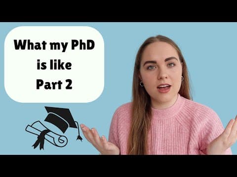 What is a PhD Programme Like? My PhD Student Experience Part 2 thumbnail