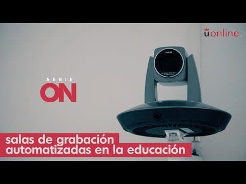 Serie ON: salas de grabación automatizadas en la educación thumbnail