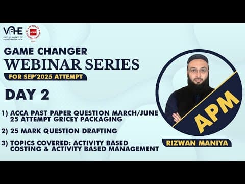 ACCA APM | Day 2 | Past Paper Q. Mar/June'25 Attempt Gricey Packaging | 25 Marks Q. Drafting  thumbnail