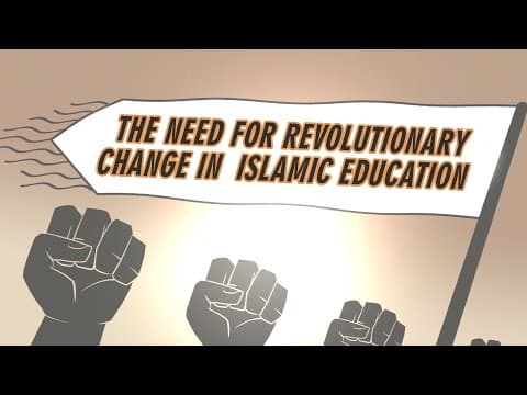 The Need for Revolutionary Change in Islamic Education - Nouman Ali Khan - Animated thumbnail