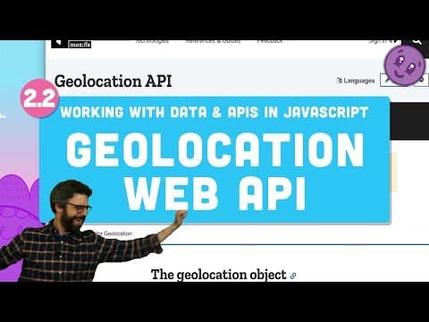 2.2 Geolocation Web API - Working with Data and APIs in JavaScript thumbnail