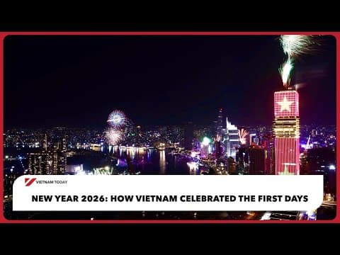 How Vietnam celebrated the first days of 2026 | Vietnam Today thumbnail