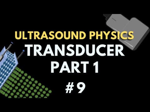 Ultrasound Transducer (Part 1) Piezoelectric Material and Matching Layer | Ultrasound Physics #9 thumbnail