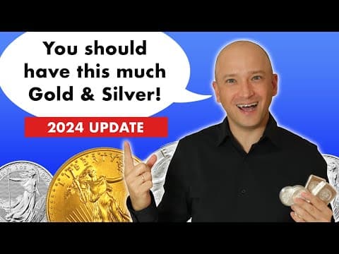 Prepare Yourself! This Is How Much Gold & Silver You Need - 2024 Update thumbnail
