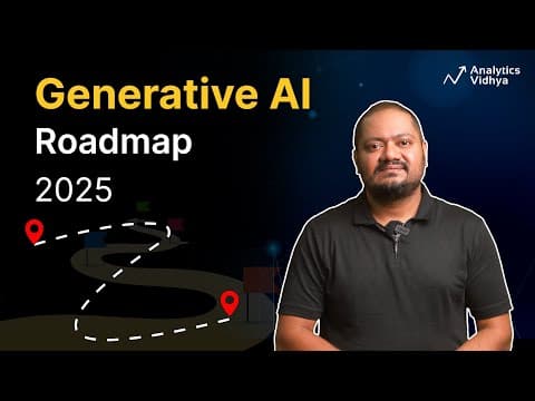 Generative AI Roadmap 2025 | Roadmap to Become a Generative AI Expert for Beginners thumbnail