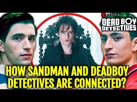 How Sandman And Dead Boy Detectives Are Connected? Can We See A Crossover Soon? - Explored thumbnail