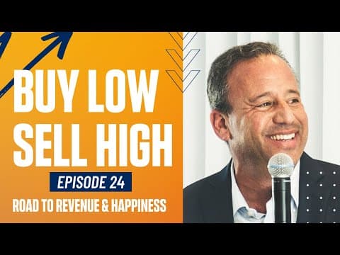 Buy Low - Sell High | Road to Revenue and Happiness #24 thumbnail