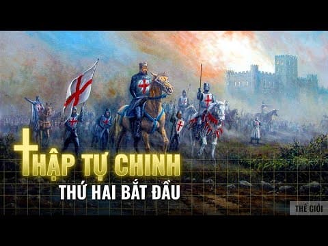 (P3) Tất tần tật về Thập Tự Chinh - Khi các vị vua ra trận | Godlike | Thế Giới thumbnail