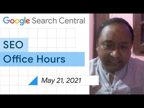 English Google SEO office-hours from May 21, 2021 thumbnail