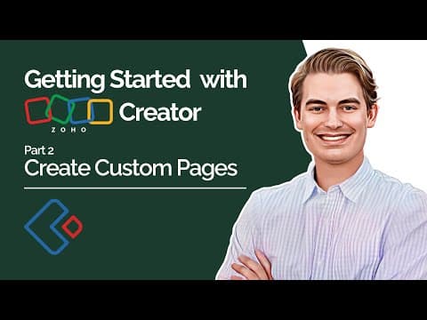 Getting Started With Zoho Creator Part 2 - Create Custom Pages thumbnail