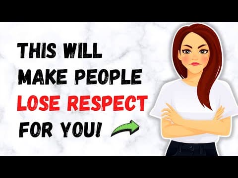 15 Things That Make People Lose Respect For You thumbnail