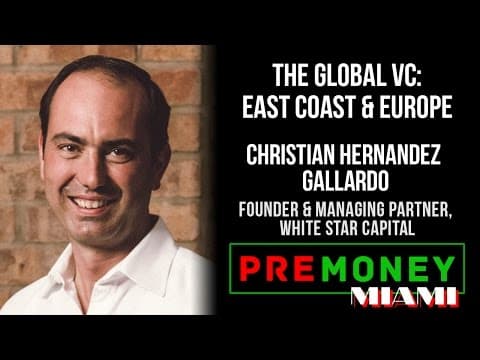 [PreMoney MIAMI] White Star Capital, Christian Gallardo "Investing in Emerging Markets" thumbnail