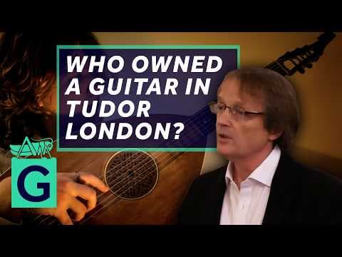 Buying, Selling and Owning Guitars in Elizabethan England - Professor Christopher Page thumbnail