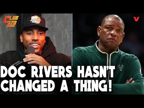 Jeff Teague says Doc Rivers is FAILING Bucks + Will Celtics roll through East? | Club 520 thumbnail