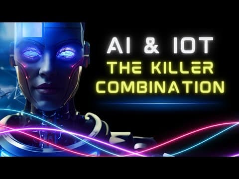 Why AI and IOT Will Transform Both the Internet and the Global Economy | AI + IoT = AIoT thumbnail